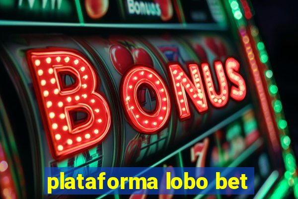 plataforma lobo bet